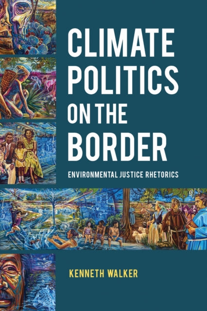 Book cover of: Climate Politics on the Border. By: Kenneth Walker