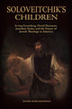 Book cover of: Soloveitchik’s Children. By: Daniel Ross Goodman