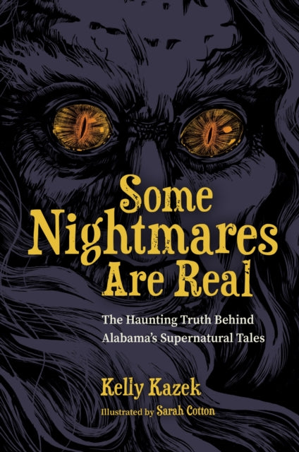 Book cover of: Some Nightmares Are Real. By: Kelly Kazek