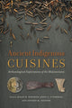 Book cover of: Ancient Indigenous Cuisines