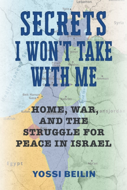 Book cover of: Secrets I Won't Take with Me. By: Yossi Beilin