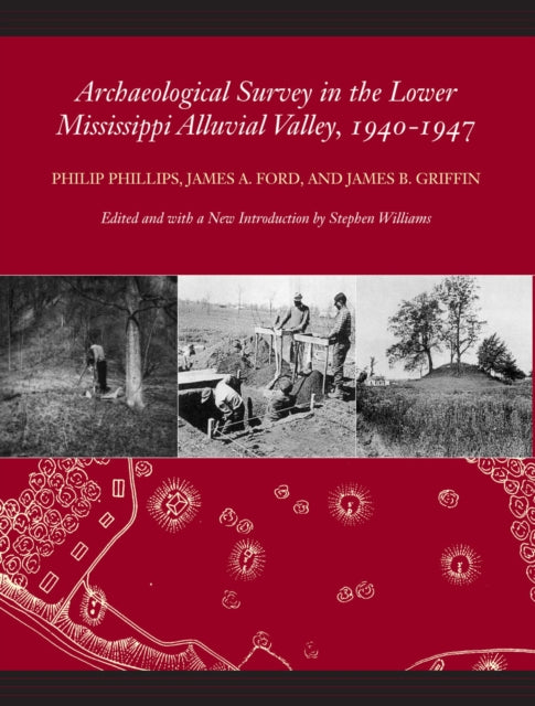 Book cover of: Archaeological Survey in the Lower Mississippi Alluvial Valley, 1940-1947