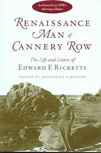 Book cover of: Renaissance Man of Cannery Row. By: Edward Flanders Ricketts
