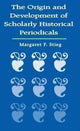 Book cover of: Origin and Development of Scholarly Historical Periodicals. By: Margaret Stieg