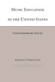 Book cover of: Music Education in the United States. By: J. Terry Gates