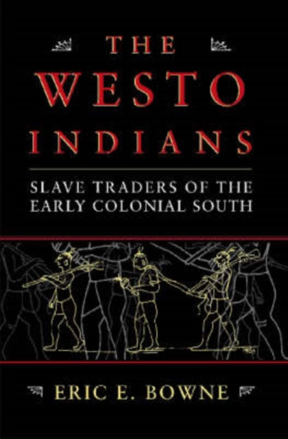 Book cover of: Westo Indians. By: Eric E. Bowne