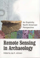 Book cover of: Remote Sensing in Archaeology. By: Jay K. Johnson