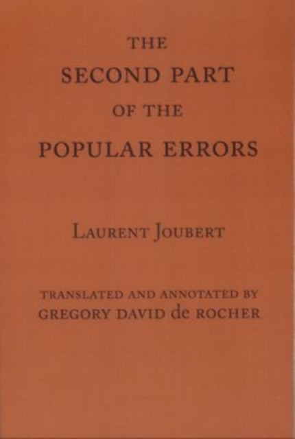 Book cover of: Second Part of Popular Errors. By: Laurent Joubert