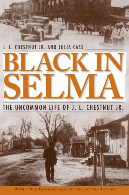 Book cover of: Black in Selma. By: J. L. Chestnut