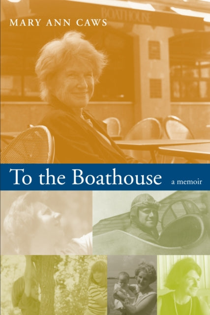 Book cover of: To the Boathouse. By: Mary Ann Caws