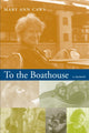 Book cover of: To the Boathouse. By: Mary Ann Caws