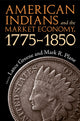 Book cover of: American Indians and the Market Economy, 1775-1850. By: Lance Greene