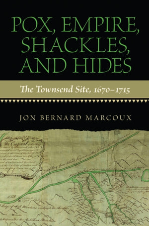 Pox, Empire, Shackles, and Hides