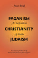 Book cover of: Paganism - Christianity - Judaism