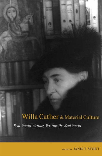 Book cover of: Willa Cather and Material Culture. By: Janis P. Stout