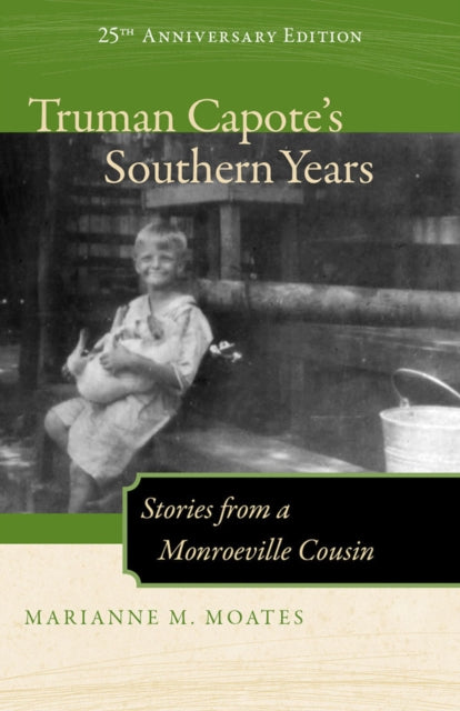 Book cover of: Truman Capote's Southern Years. By: Marianne M. Moates