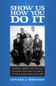Book cover of: Show Us How You Do It. By: Edward J. Robinson