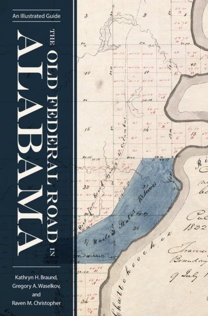 Book cover of: Old Federal Road in Alabama. By: Kathryn H. Braund
