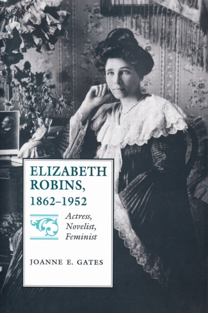 Elizabeth Robins, 1862–1952