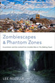 Book cover of: Zombiescapes and Phantom Zones. By: Lee Rozelle
