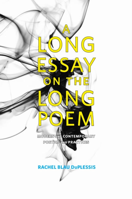 Book cover of: Long Essay on the Long Poem. By: Rachel Blau DuPlessis