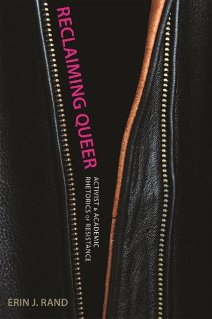 Book cover of: Reclaiming Queer. By: Erin J. Rand