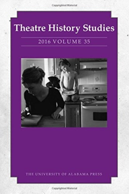 Theatre History Studies 2016, Volume 35