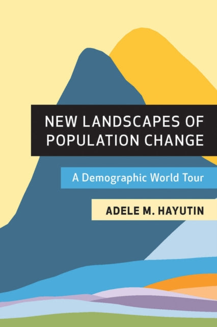 Book cover of: New Landscapes of Population Change. By: Adele M. Hayutin
