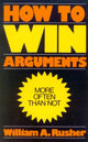 Book cover of: How to Win Arguments