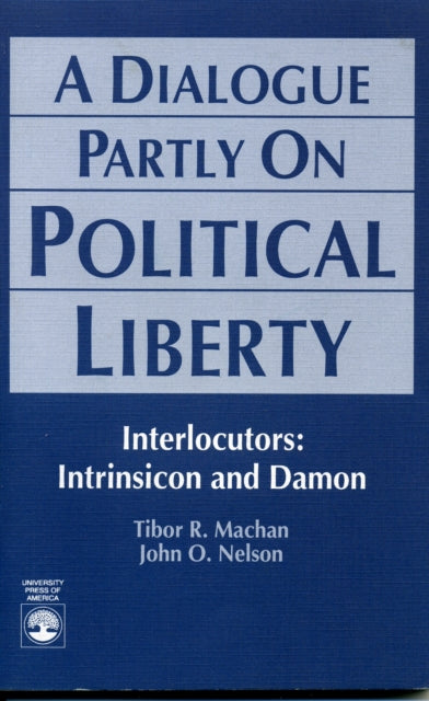 Book cover of: Dialogue Partly On Political Liberty