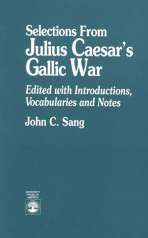 Selections from Julius Caesar's Gallic War