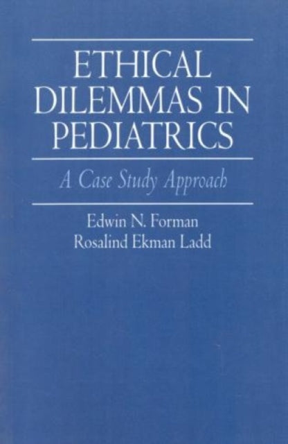 Book cover of: Ethical Dilemmas in Pediatrics