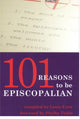 Book cover of: 101 Reasons to Be Episcopalian