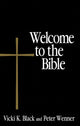 Book cover of: Welcome to the Bible. By: Vicki K. Black