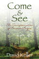 Book cover of: Come and See. By: David G. R. Keller