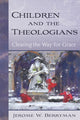 Book cover of: Children and the Theologians. By: Jerome Berryman