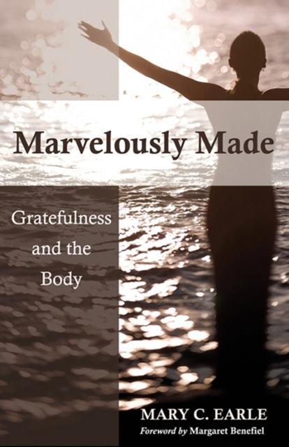 Book cover of: Marvelously Made. By: Mary C. Earle
