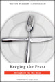 Book cover of: Keeping the Feast. By: Milton Brasher-Cunningham