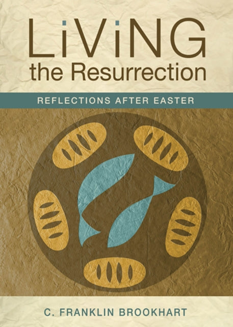 Book cover of: Living the Resurrection. By: C. Franklin Brookhart