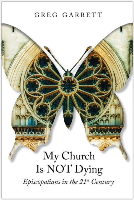 Book cover of: My Church Is Not Dying. By: Greg Garrett