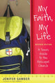 Book cover of: My Faith, My Life, Revised Edition. By: Jenifer Gamber