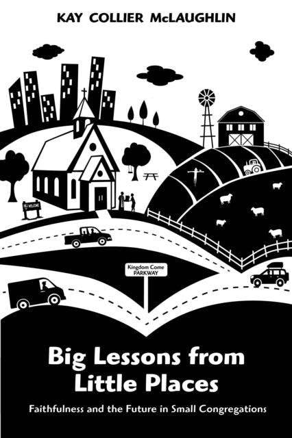 Book cover of: Big Lessons from Little Places. By: Kay Collier McLaughlin