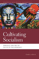 Book cover of: Cultivating Socialism