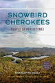 Book cover of: Snowbird Cherokees. By: Sharlotte Neely