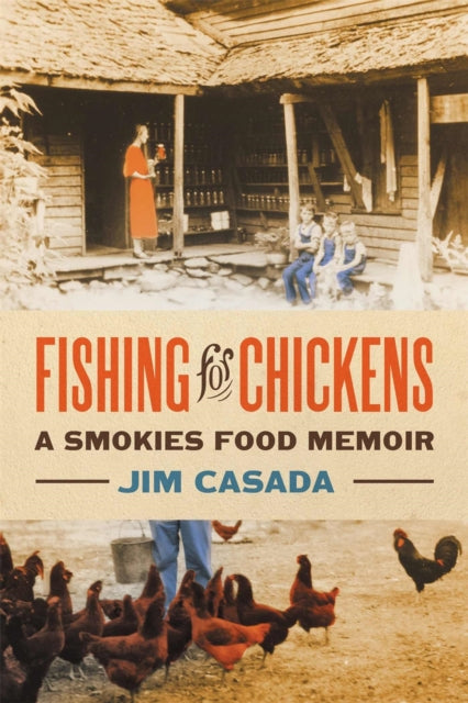 Book cover of: Fishing for Chickens. By: Jim Casada