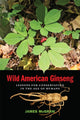 Book cover of: Wild American Ginseng. By: James McGraw
