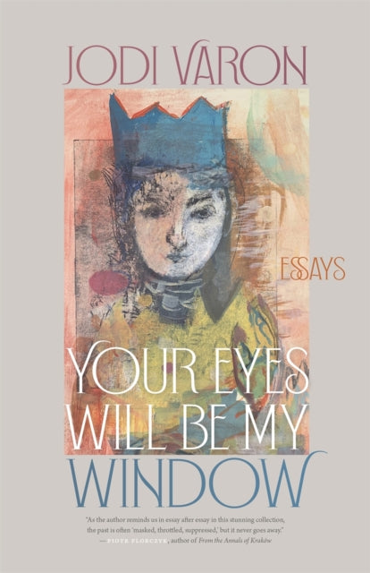 Book cover of: Your Eyes Will Be My Window. By: Jodi Varon