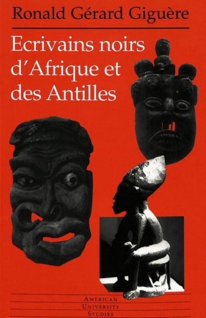 Book cover of: Ecrivains Noirs d'afrique et des Antilles