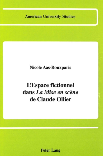 Book cover of: L'Espace Fictionnel dans la Mise en Scene de Claude Ollier