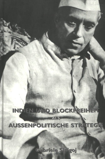 Book cover of: Indien und Blockfreiheit Als Aussenpolitische Strategie